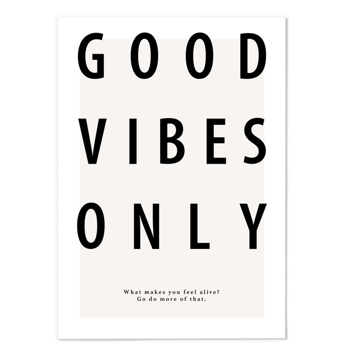 Good Vibes Only